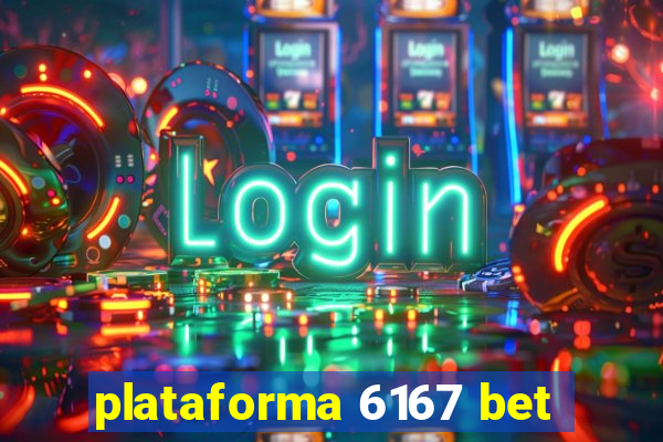 plataforma 6167 bet